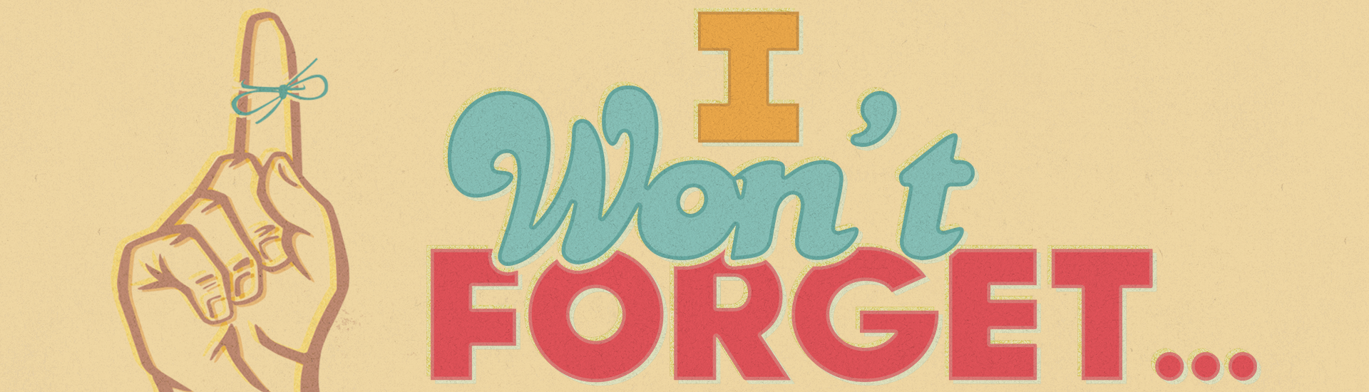 I Won't Forget | The
                                            Bridge Spring Fundraiser |
                                            April 18-19-20