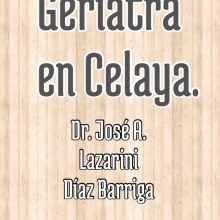 José Antonio Lazarini Diaz Barriga, Geriatra Celaya
