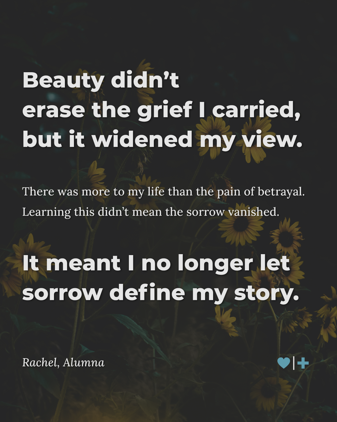 Sorrow no longer defined my story.