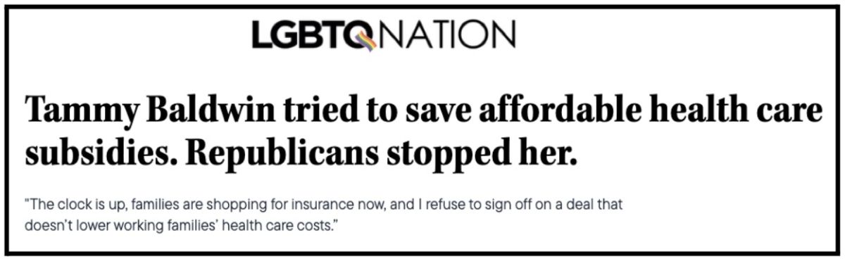 LGBTQ Nation: Tammy Baldwin tried to save affordable health care subsidies. Republicans stopped her.