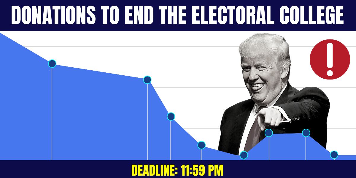 Donations to end the Electoral College just plummeted.