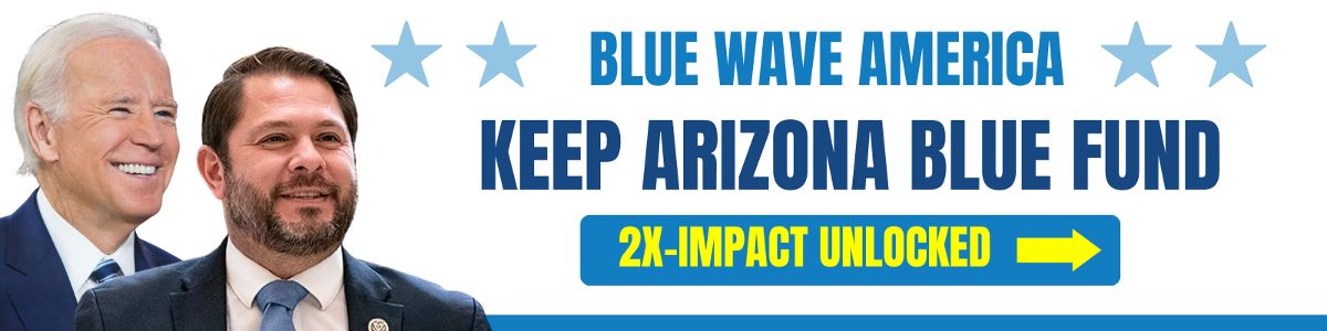 Blue Wave America: Keep Arizona Blue Fund