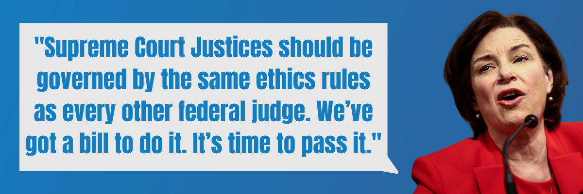 Amy Klobuchar: Supreme Court Justices should be governed by the same ethics rules as every other federal judge. We've got a bill to do it. It's time to pass it.