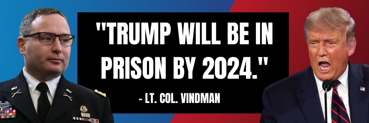 Lt. Col. Vindman: Trump will be in prison by 2024.