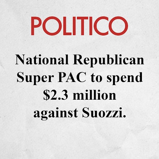 POLITICO: National Republican Super PAC to spend $2.3 million against Suozzi