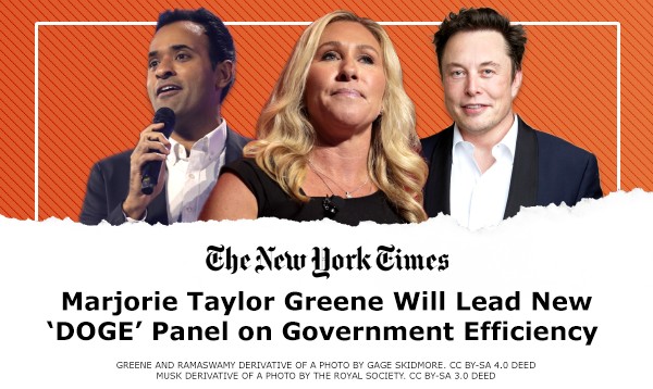 The New York Times: Marjorie Taylor Greene Will Lead New 'DOGE' Panel on Government Efficiency