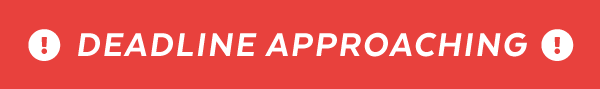 Deadline Approaching!