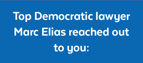 Top Democratic lawyer Marc Elias reached out to you: