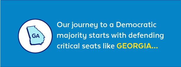 Our journey to a Democratic majority starts with defending critical seats like Georgia...