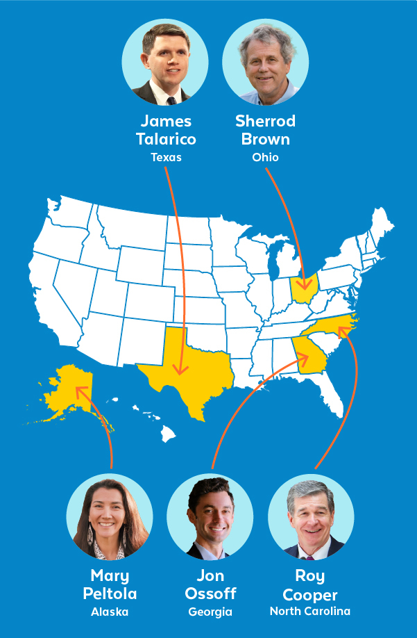 James Talarico - Texas, Sherrod Brown - Ohio, Mary Peltola - Alaska, Jon Ossoff - Georgia, Roy Cooper - North Carolina