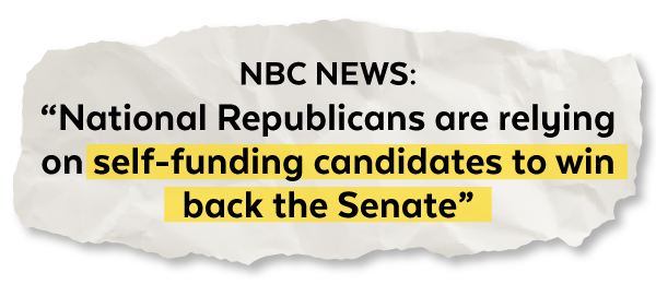 NBC News: 'National Republicans are relying on self-funding candidates to win back the Senate'