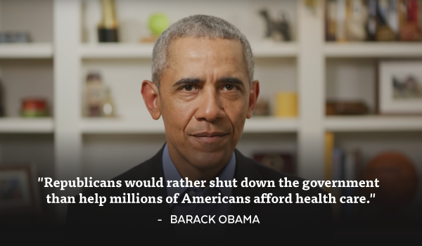 'Republicans would rather shut down the government than help millions of Americans afford health care.' - Barack Obama