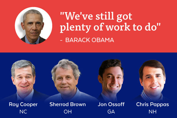 'We've still got plenty of work to do' - Barack Obama | Roy Cooper, NC | Sherrod Brown, OH | Jon Ossoff, GA | Chris Pappas, NH