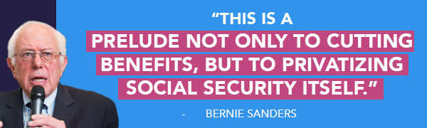 Bernie Sanders: This is a prelude not only to cutting benefits, but to privatizing Social Security itself