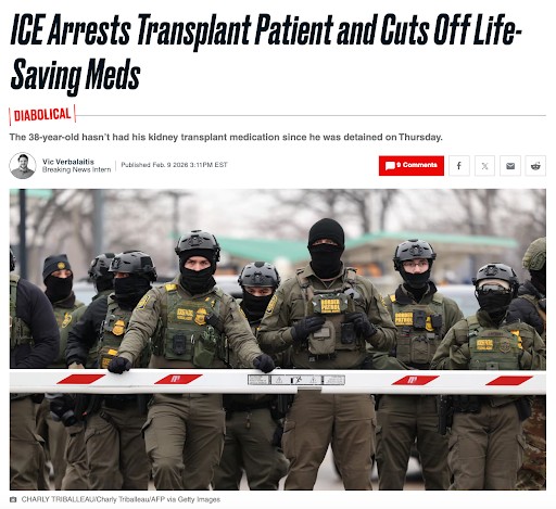 Headline from the Daily Beast: ICE Arrests Transplant Patient and Cuts Off Life-Saving Meds