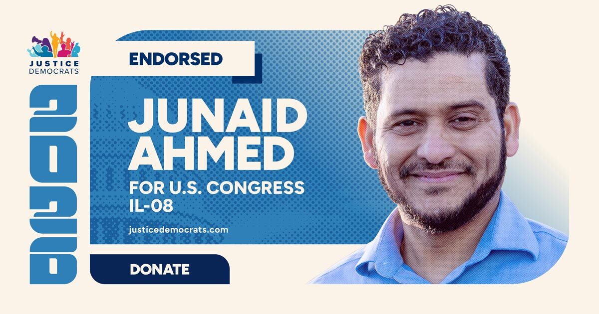 Justice Democrats 2026 Endorsed Junaid Ahmed for U.S. Congress in IL-08