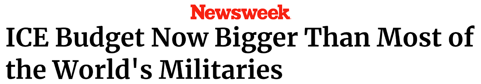 Newsweek: ICE Budget Now Bigger Than Most of the World's Militaries
