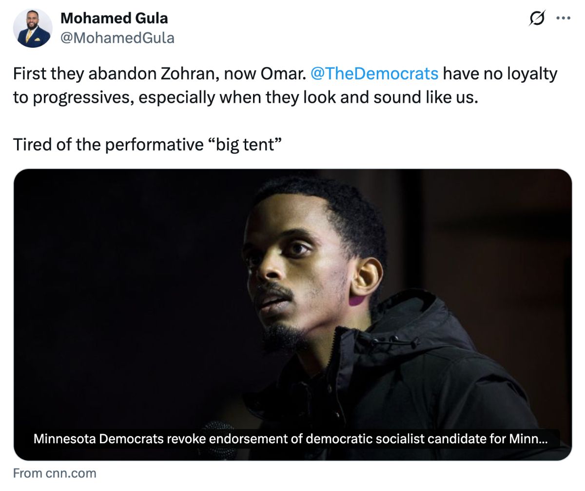 A post on X from @MohamedGula reading: 'First they abandon Zohran, now Omar. @TheDemocrats have no loyalty to progressives, especially when they look and sound like us. Tired of the performative 'big tent''.