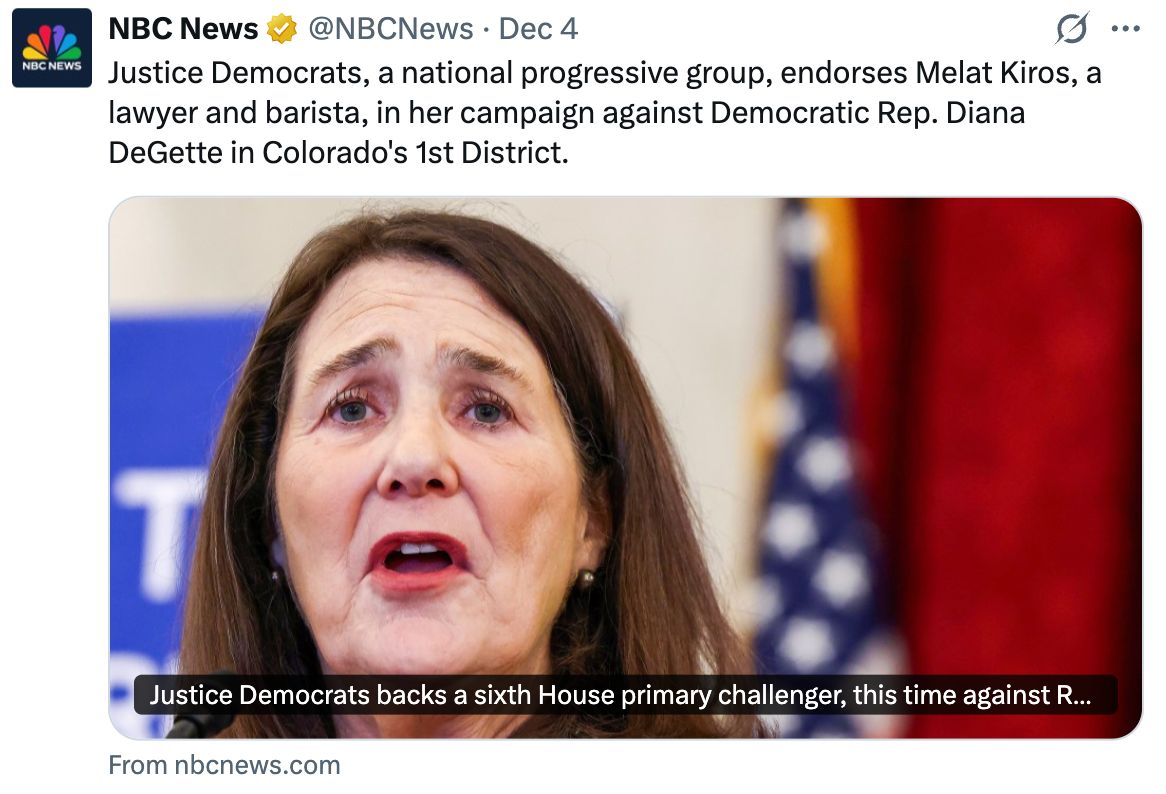 Tweet from NBC News featuring a close-up photo of Rep. Diana DeGette speaking, with an out-of-focus American flag in the background. The tweet reads: 'Justice Democrats, a national progressive group, endorses Melat Kiros, a lawyer and barista, in her campaign against Democratic Rep. Diana DeGette in Colorado's 1st District.'
