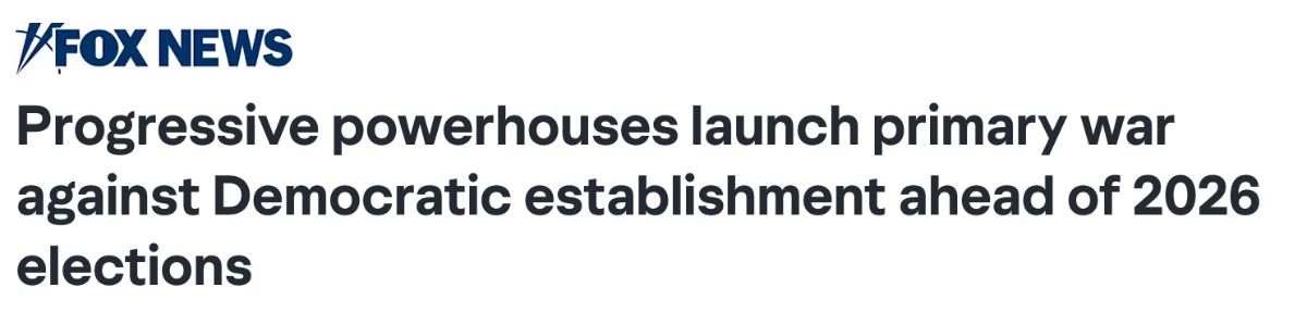 Fox News: Progressive powerhouses launch primary war against Democratic establishment ahead of 2026 elections