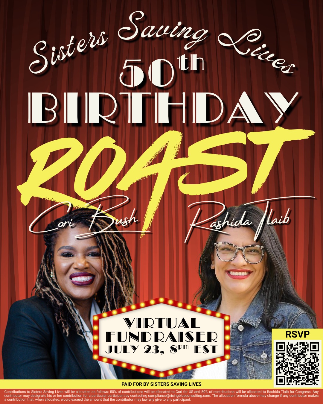 Flyer that reads: Sisters Saving Lives 50th Birthday Roast for Cori Bush and Rashida Tlaib. Virtual Fundraiser July 23, 8pm EST. Paid for by Sisters Saving Lives.