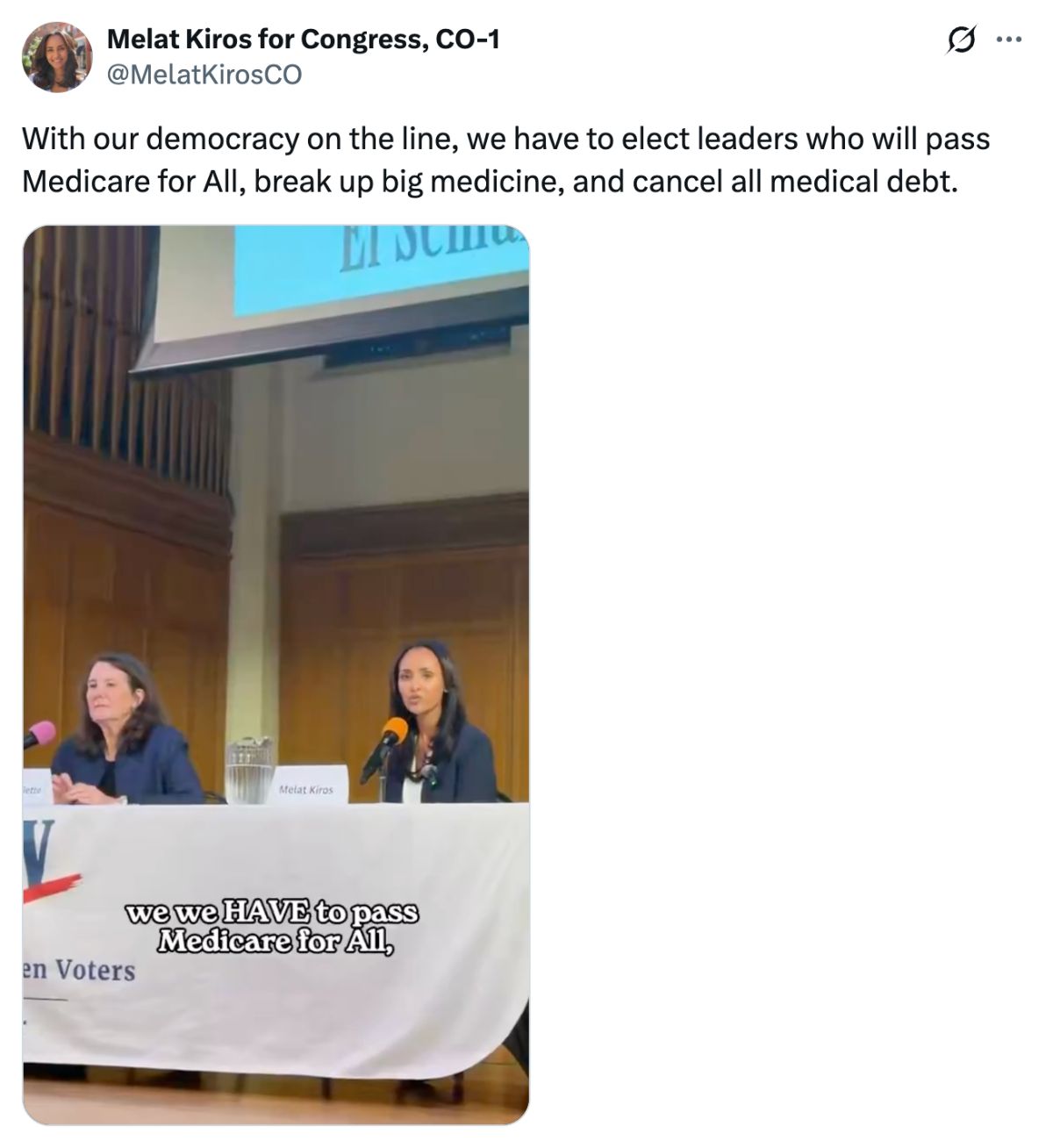 Tweet from @MelatKirosCO: "With our democracy on the line, we have to elect leaders who will pass Medicare for All, break up big medicine, and cancel all medical debt."; attached in a still from a video, Melat is saying "we HAVE to pass Medicare for All"
