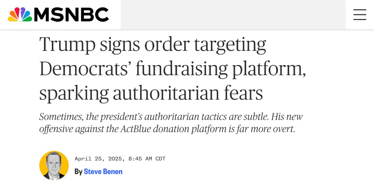 MSNBC headline: Trump signs order targeting Democrats' fundraising platform, sparking authoritarian fears