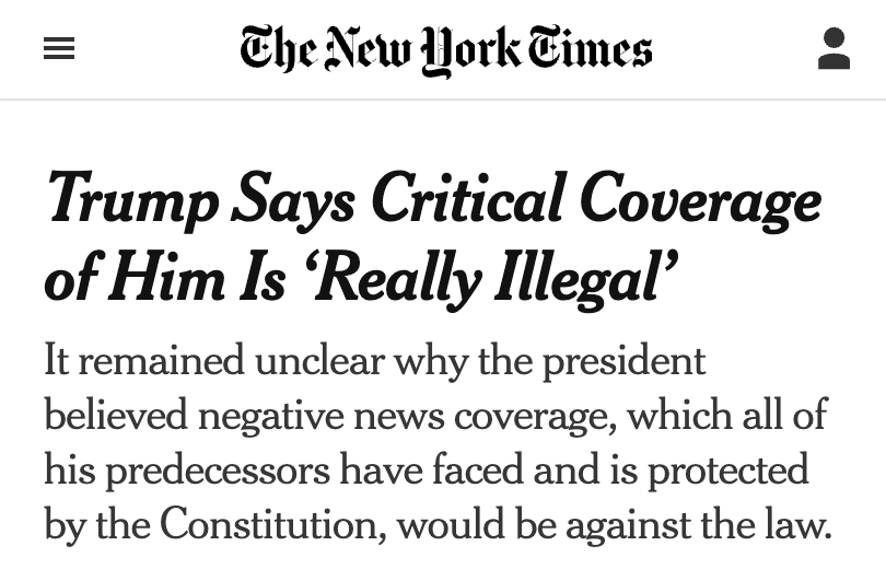New York Times: Trump Says Critical Coverage of Him Is 'Really Illegal'