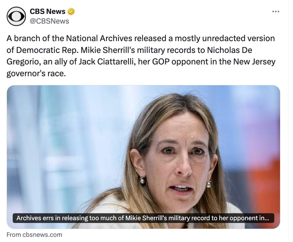Tweet from CBS News that reads: A branch of the National Archives released a mostly unredacted version of Democratic Rep. Mikie Sherrill's military records to Nicholas De Gregorio, an ally of Jack Ciattarelli, her GOP opponent in the New Jersey governor's race.