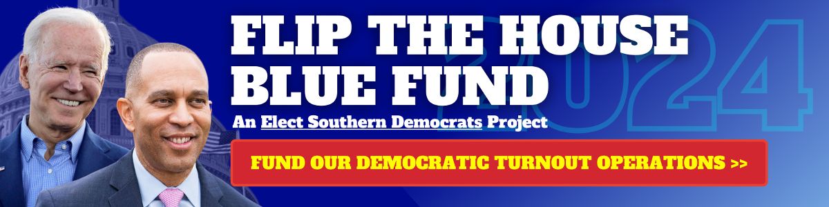 Elect Southern Democrats: Flip the House Blue Fund
