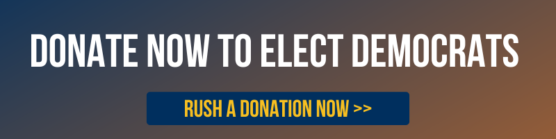 Donate now to elect Democrats