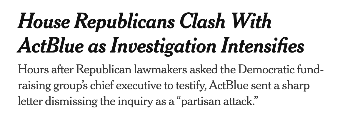 The New York Times: House Republicans Clash With ActBlue as Investigation Intensifies