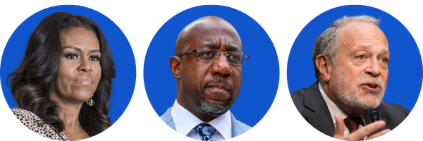 Michelle Obama, Raphael Warnock, and Robert Reich