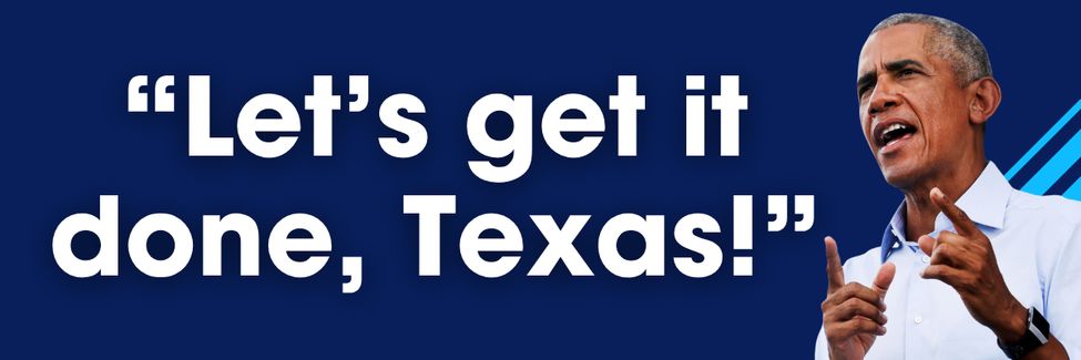 Barack Obama: “Let’s get it done, Texas!”