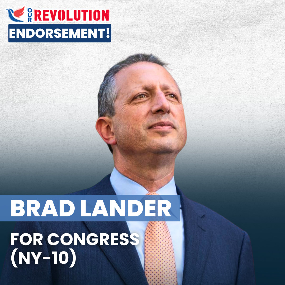Our Revolution endorsement of Brad Lander for U.S. Congress, New York District 10