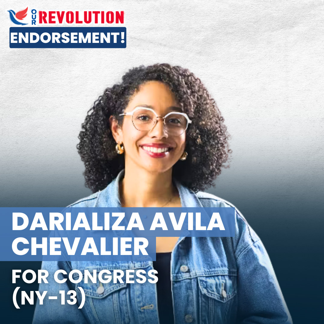 Our Revolution endorsement of Darializa Avila Chevalier for U.S. Congress, New York District 13