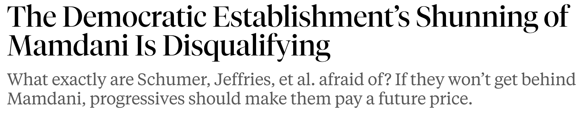 Headline: The Democratic Establishment's Shunning of Mamdani Is Disqualifying