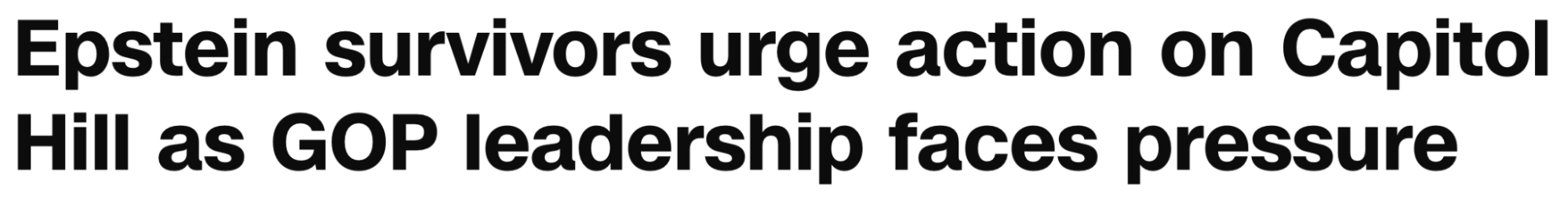 Headline: Epstein survivors urge action on Capitol Hill as GOP leadership faces pressure