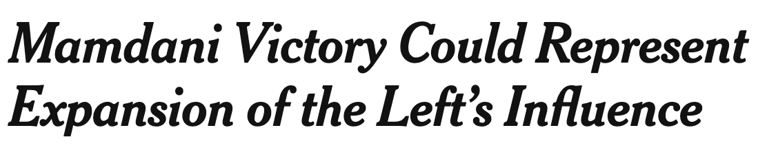 Headline: Mamdani victory could represent expansion of the Left's influence