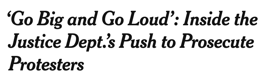 Headline: 'Go Big and Go Lous': Inside the Justice Dept's push to prosecute protesters
