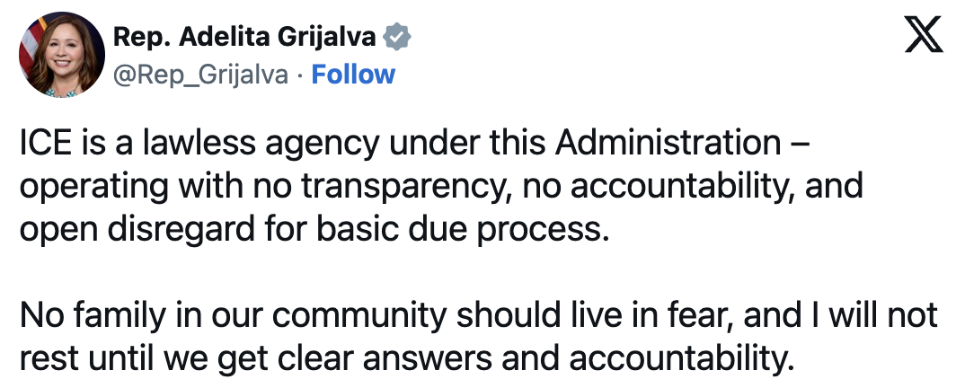 Rep. Grijalva on X denouncing ICE and their raids