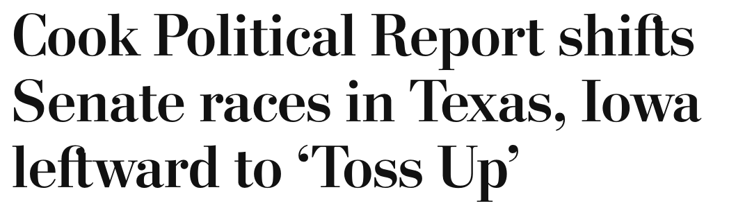 Headline: Cook Political Report shifts Senate races in Texas, Iowa leftward to ‘Toss Up’