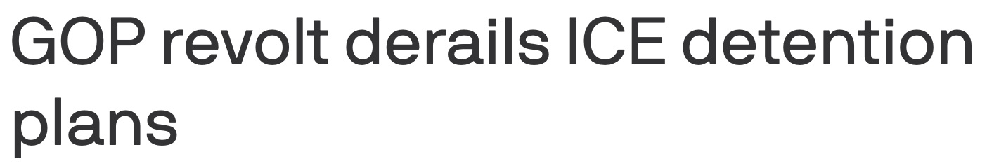 Headline: GOP revolt derails ICE detention plans
