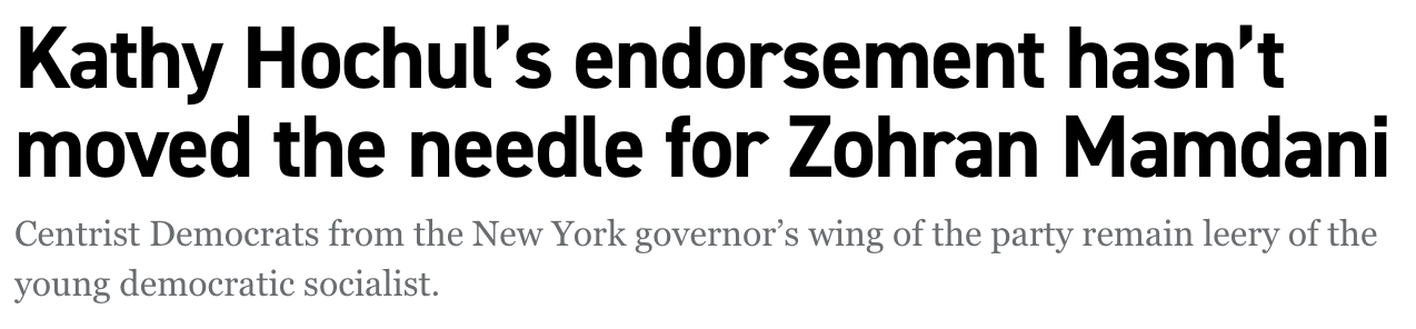 Headline: Kathy Hochul's endorsement hasn't moved the needle for Zohran Mamdani