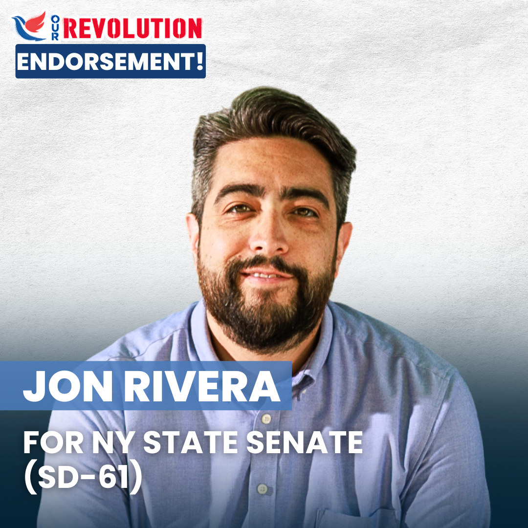 Our Revolution endorsement of Jon Rivera for New York State Senate, District 61