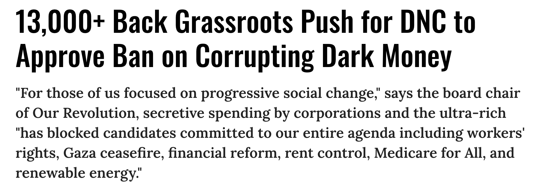Headline: 13,000+ back grassroots push for DNC to approve ban on corrupting Dark Money