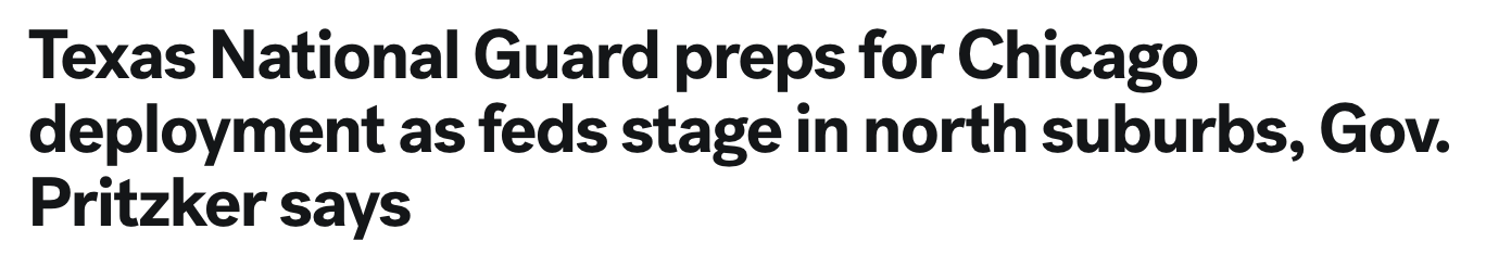 Headline: Texas National Guard preps for Chicago deployment as feds stage in north suburbs, Gov. Pritzker says
