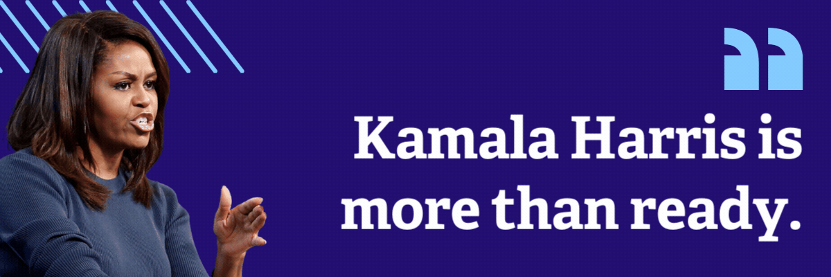 Michelle Obama: Kamala Harris is more than ready. Barack Obama: America is ready for a new chapter, led by President Kamala Harris. 