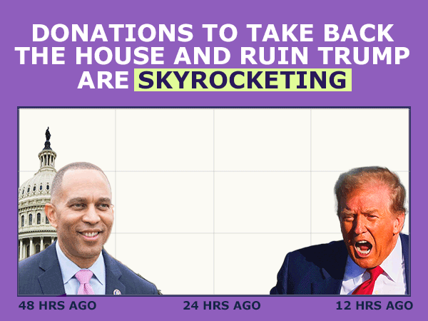 Donations to take back the House and ruin Trump are SKYROCKETING