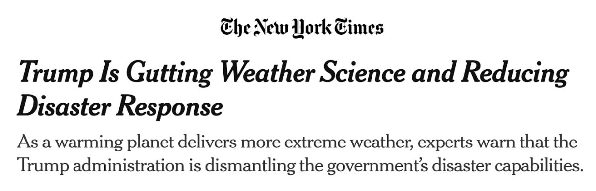 A headline from The New York Times about the recent decision by the Trump administration to cut life-saving weather research.